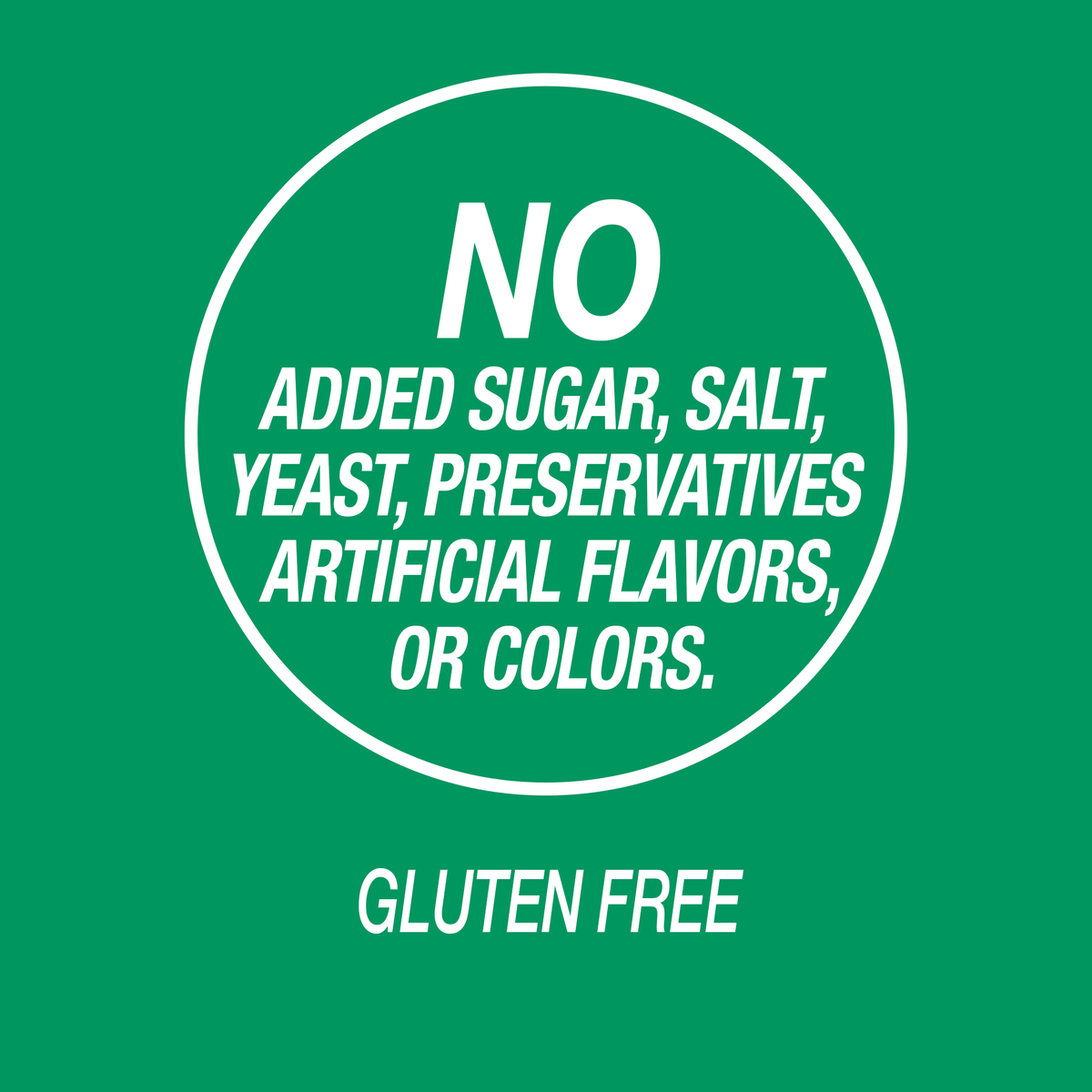 A graphic icon with the words no added sugar, salt, yeast, preservatives, artificial flavors or colors and gluten free.