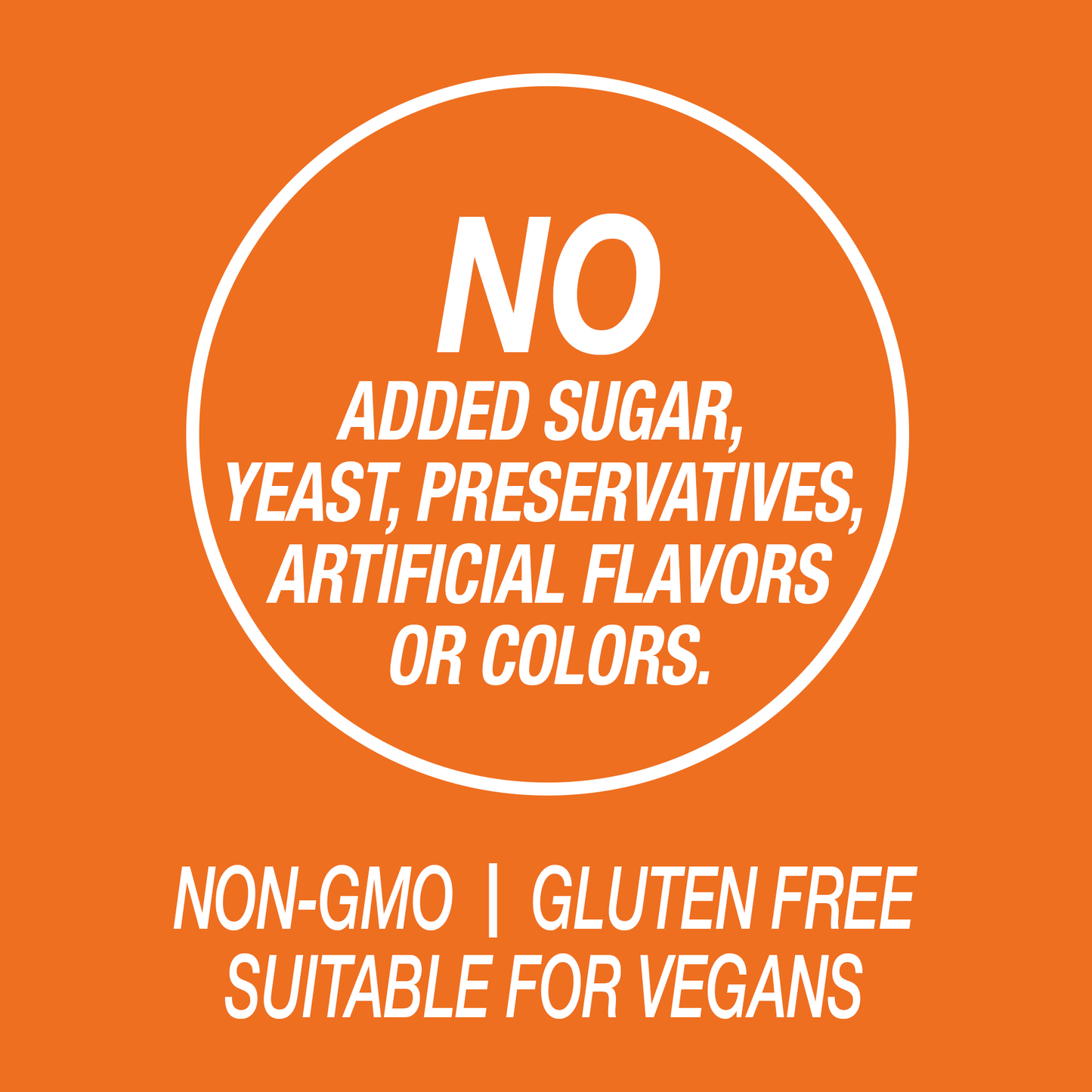 A graphic icon with the words no added sugar, yeast, preservatives, artificial flavors or colors, non-GMO, gluten free and suitable for vegans.