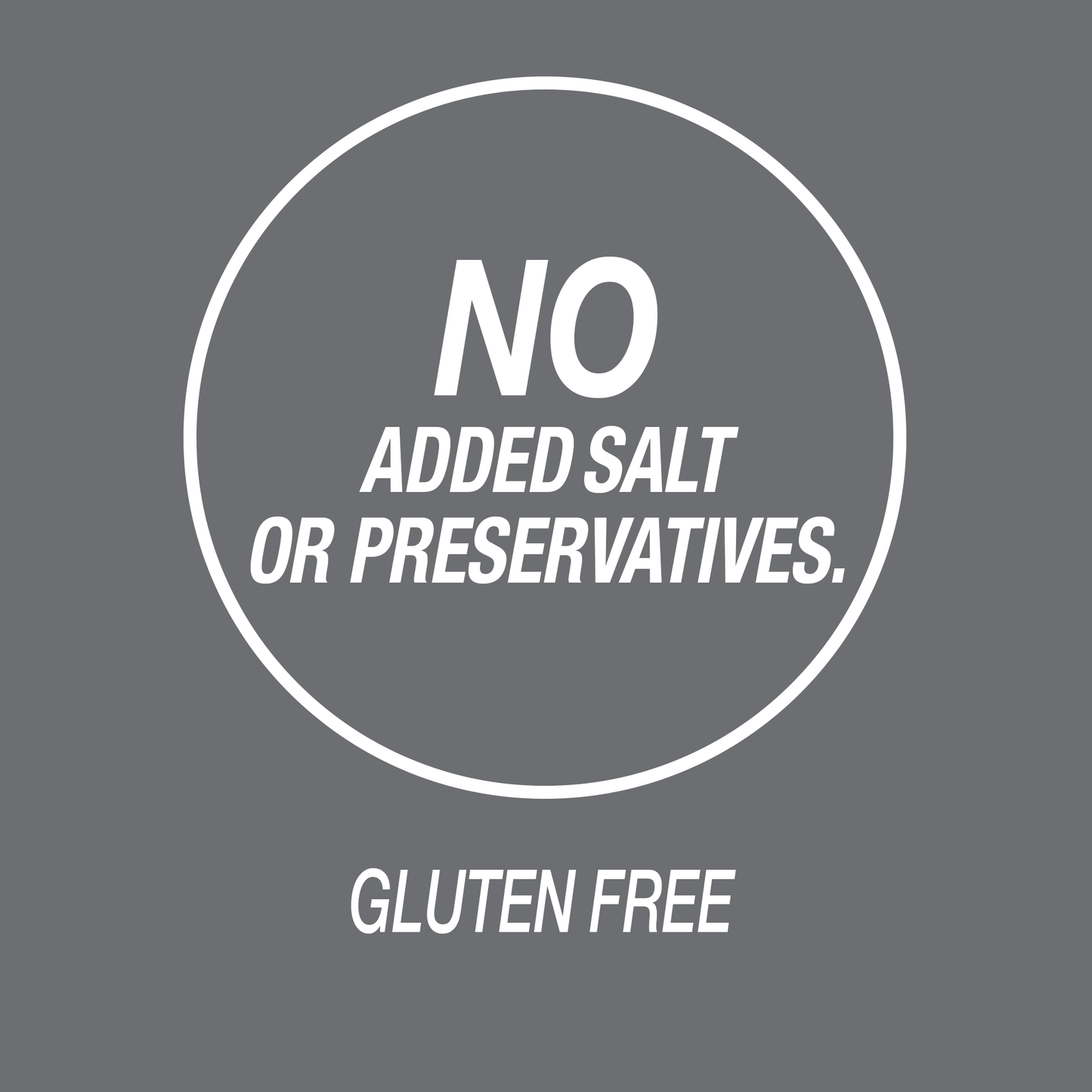 A graphic icon with the words no added salt or preservatives and gluten free.