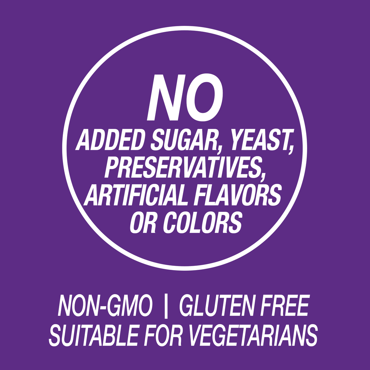 Purple label with white text declaring no added sugar, yeast, preservatives, artificial flavors or colors, non-GMO, gluten-free, and suitable for vegetarians.