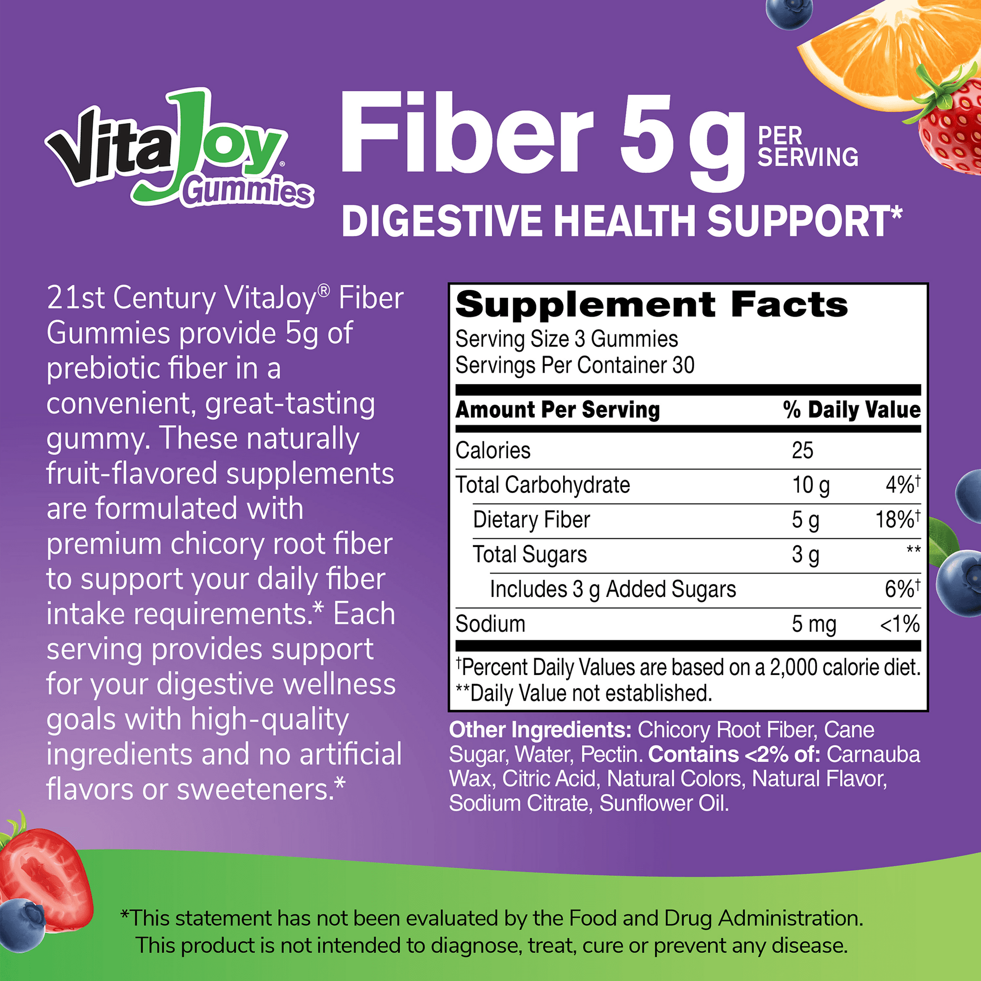 An image of the 21st Century VitaJoy Fiber 5 g gummies supplement facts panel, the claims digestive health support, 21st century vitajoy fiber gummies provide 5 g of prebiotic fiber in a convenient, great tasting gummy, these naturally fruit flavored supplements are formulated with premium chicory root fiber to support your daily fiber intake requirements, each serving provides support for your digestive wellness goals with high-quality ingredients and no artificial flavors or sweeteners.