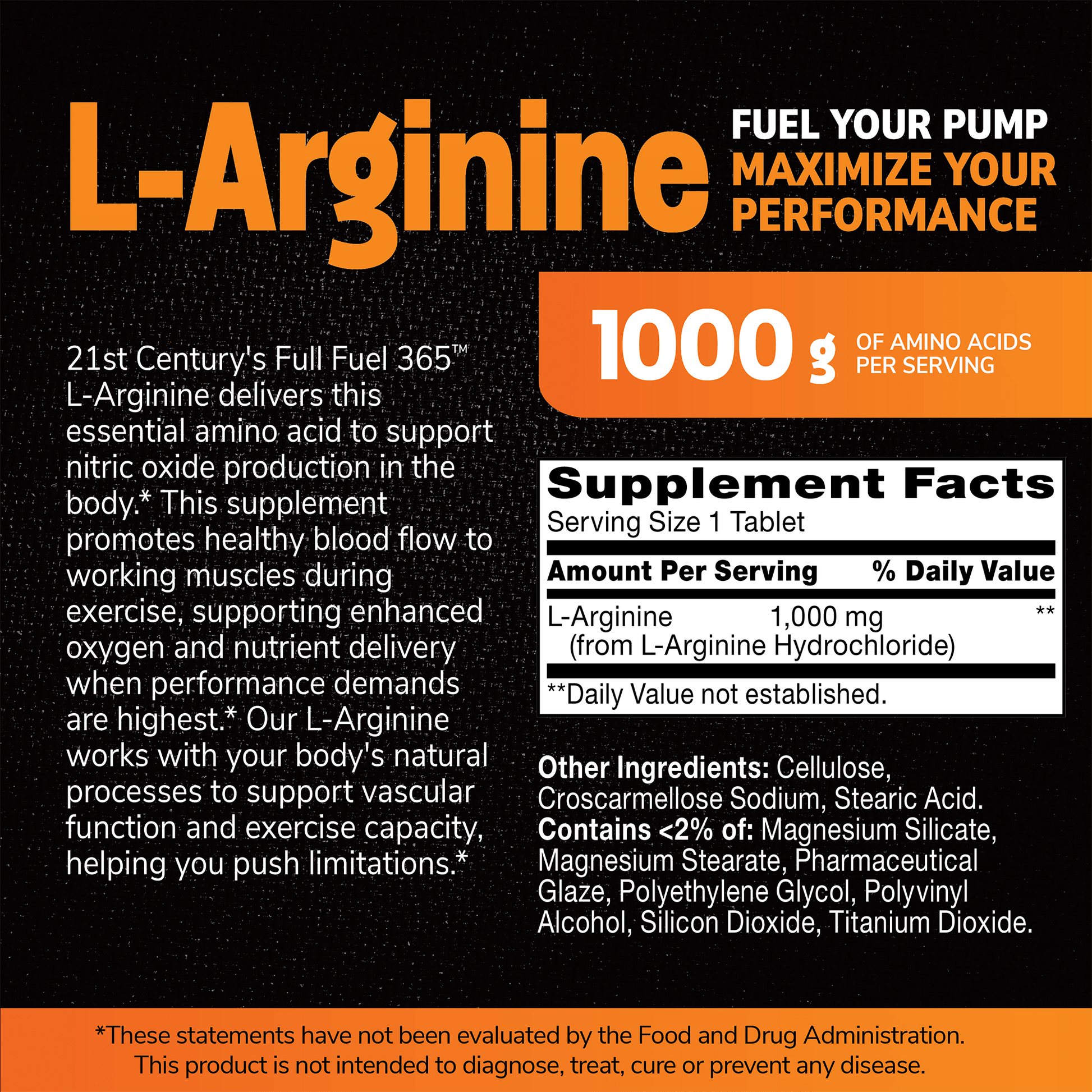 An image of full fuel l-arginine 1000 mg supplement facts panel, the copy l-arginine fuel you pump maximize your performance, and the claims 21st century's fuel fuel 365 l-arginine delivers this essential amino acid to support nitric oxide production in the body, this supplement promotes healthy blood flow to working muscles during exercise, supporting enhanced oxygen and nutrient delivery when performance demands are highest, and our l-arginine work with you body's natural processes to suppo...