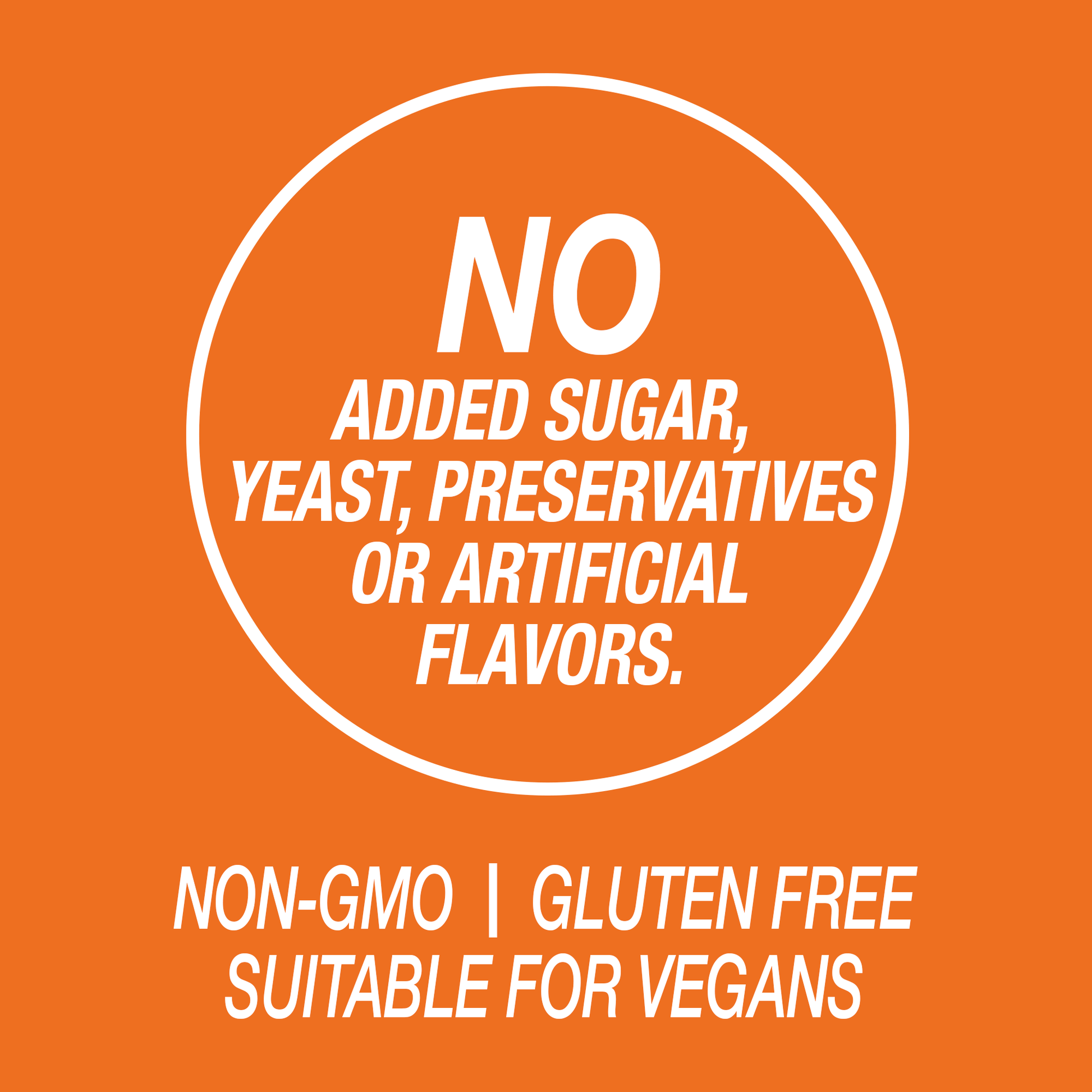 A graphic icon with the words no added sugar, yeast, preservatives or artificial flavors, non-GMO, gluten free and suitable for vegans.