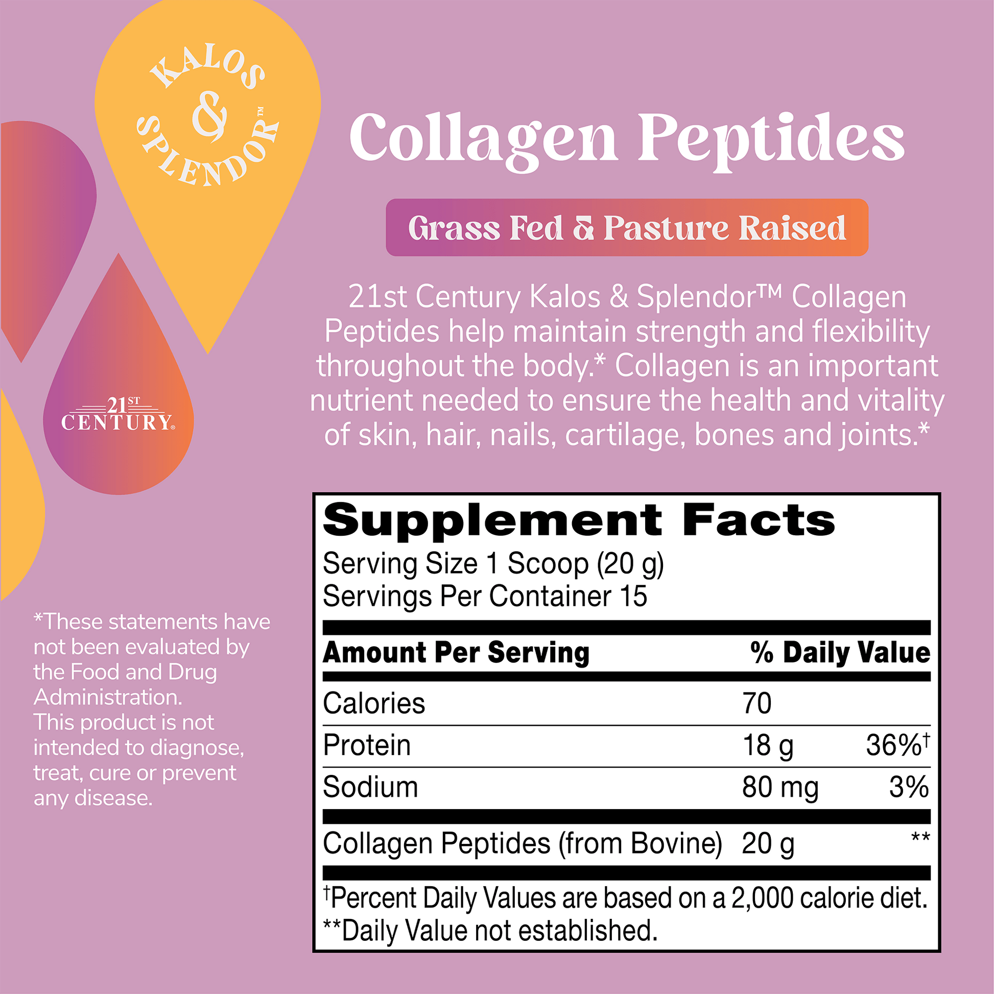 An image of Kalos & Splendor collagen peptides supplement fact panel the copy collagen peptides, grass fed and pasture raised and the claims 21st century kalos & splendor collagen peptides help maintain strength and flexibility throughout the body, and collagen is an important nurtient needed to ensure the health and vitality of skin, hair, nails, cartilage, bones and joint.