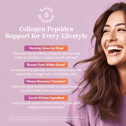 An image of a happy woman with a large smile, the copy kalos & spendor collagen peptides support for every lifestyle and the claims morning glow-up ritual, start your day by adding a scoop to your morning coffee or smoothie to support overall wellness, beauty from within boost, incorporate into your daily beauty routine to promote radiant skin, stronger nails, and healthier hair, fitness recovery champion, add to your post-workout shake to support recovery and joint health after physical acti...