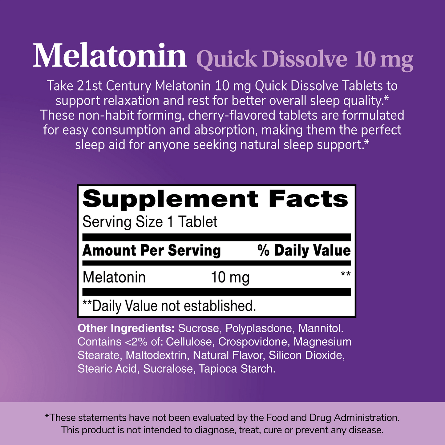 An image of melatonin 10 mg supplement facts panel with the claims melatonin quick dissolve 10 mg, take 21st century melatonin 10 mg quick dissolve tablets to support relaxation and rest for better overall sleep quality, and these non-habit forming, cherry-flavored tablets are formulated for easy consumption and absorption, making them the perfect sleep aid for anyone seeking natural sleep support.