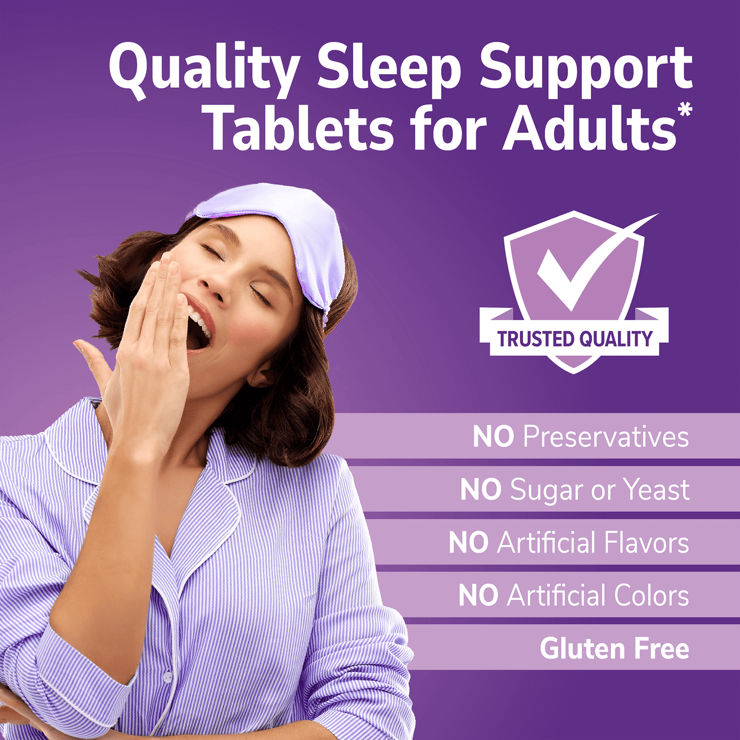 An image of a woman in pajamas and a sleep eye mask yawning, a quality seal, and the nutritional claims no preservatives, no sugar or yeast, no artificial flavors, no artificial colors and gluten free.