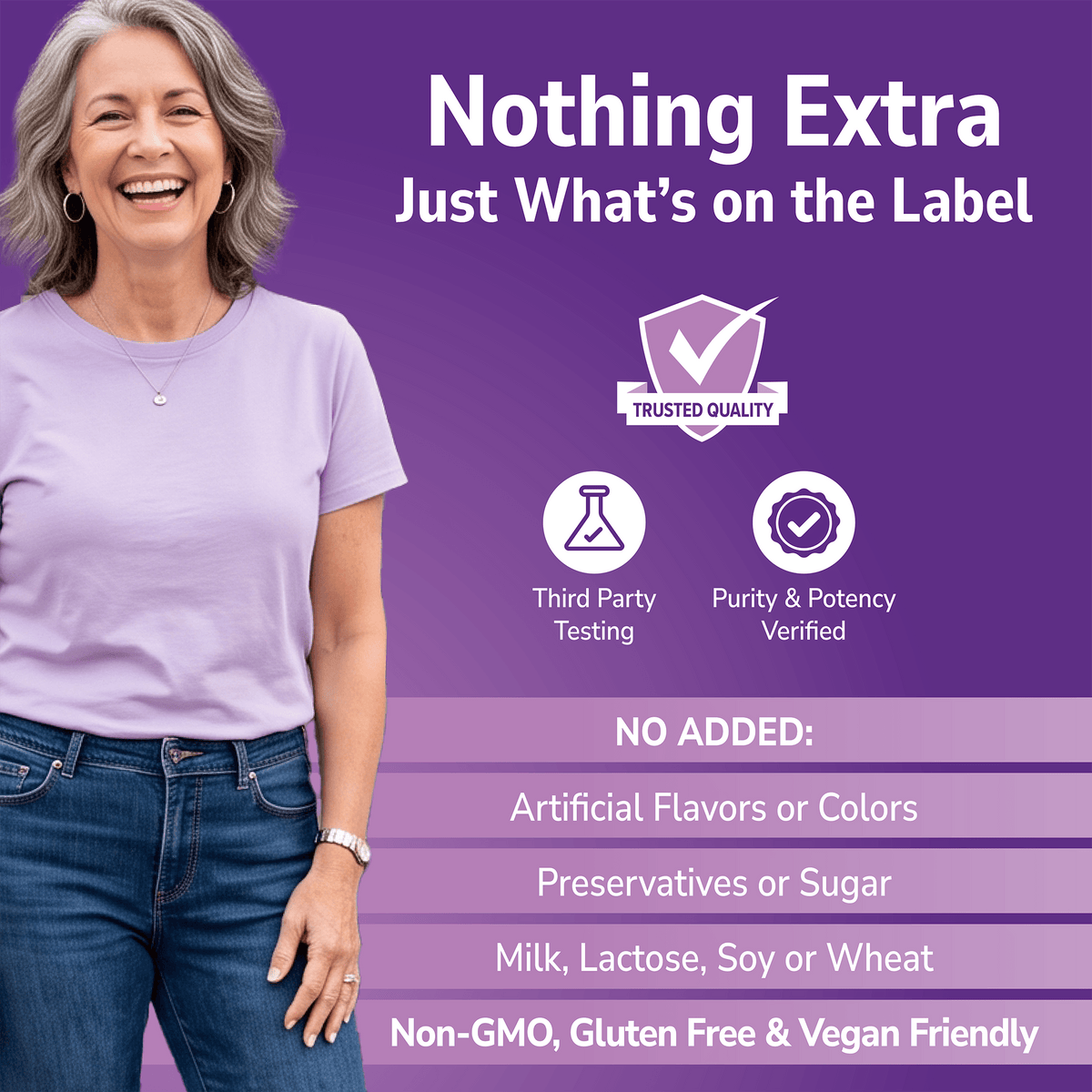 Woman smiling with Nothing Extra branding on a purple background and No Added info