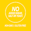 A graphic image with the words no added sugar, salt or yeast, non-GMO and gluten free.
